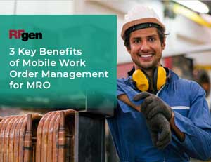 3 Key Benefits of Mobile Work Order Management for MRO