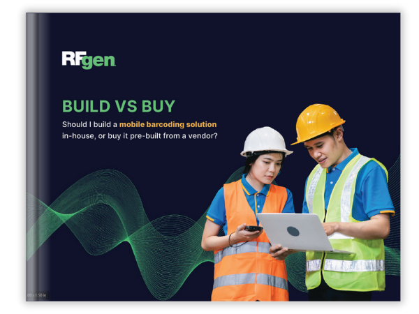 cover of RFgen Software white paper Build vs Buy: Should I build a mobile barcoding solution in-house, or buy it pre-built from a vendor?